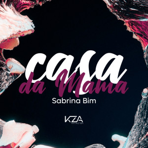 ดาวน์โหลดและฟังเพลง Casa da Mama พร้อมเนื้อเพลงจาก Sabrina BIM