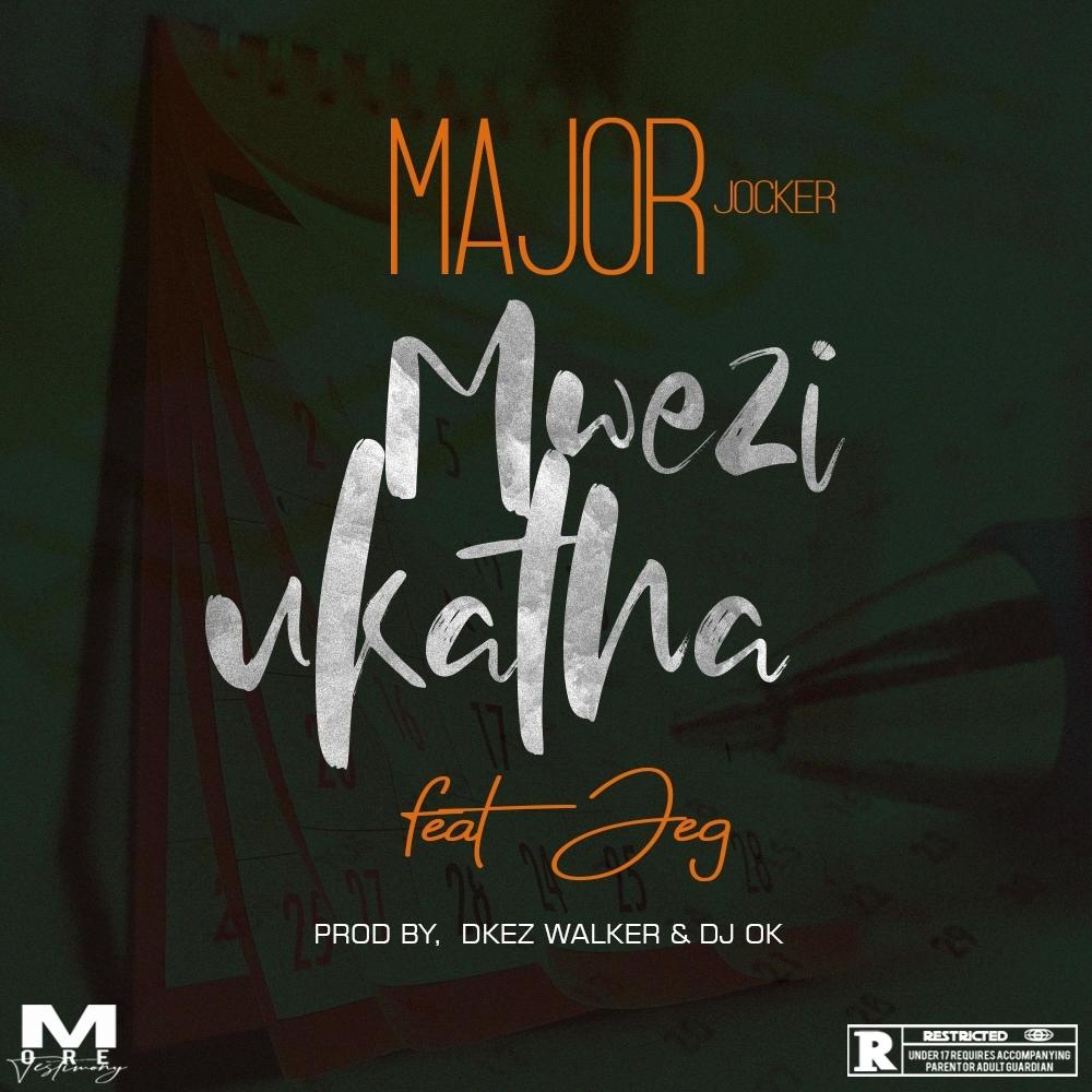 Mwezi Ukatha (feat. Major Joker)
