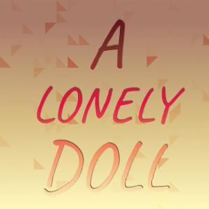 Listen to A Lonely Doll song with lyrics from Ann Sidney