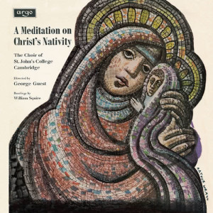 อัลบัม A Meditation On Christ's Nativity ศิลปิน The Choir of St John’s Cambridge