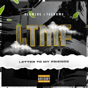 收聽Olumide的LTMF (Letter To My Friends) (Explicit)歌詞歌曲