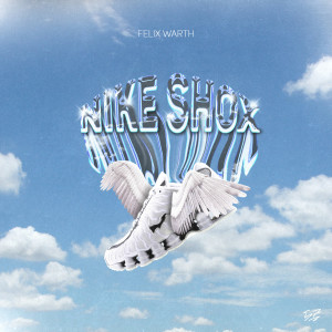 Dengarkan lagu Nike Shox nyanyian Felix Warth dengan lirik
