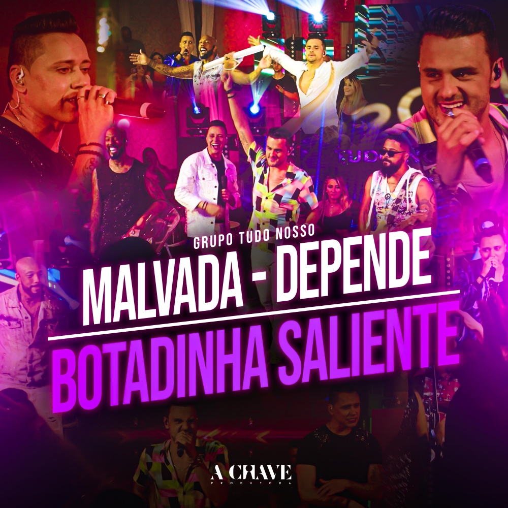 Malvada / Depende / Botadinha Saliente