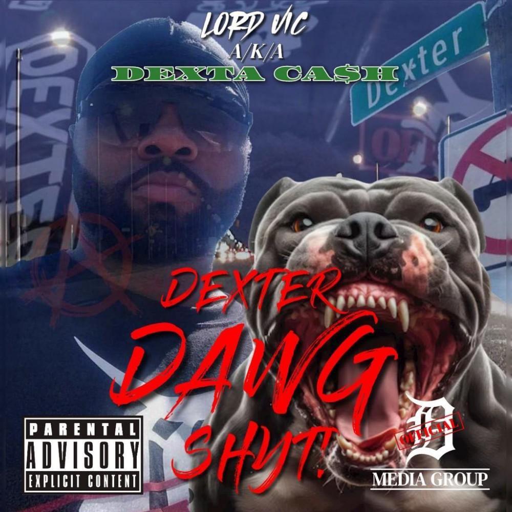DEXTER DAWG SHYT! (Explicit)