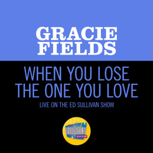 When You Lose The One You Love (Live On The Ed Sullivan Show, January 29, 1956)