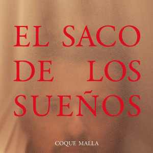 Coque Malla的專輯El saco de los sueños