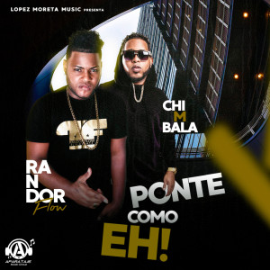 收聽Randor Flow的Ponte Como Eh歌詞歌曲