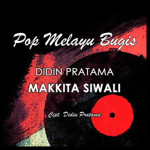 Dengarkan Makkita Siwali lagu dari Didin Pratama dengan lirik