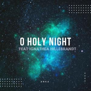 收听Anka的O Holy Night歌词歌曲