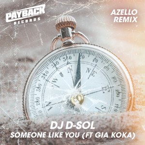 DJ D-Sol的專輯Someone Like You (feat. Gia Koka) (Azello Remix)