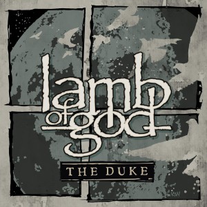 Lamb of God的专辑The Duke