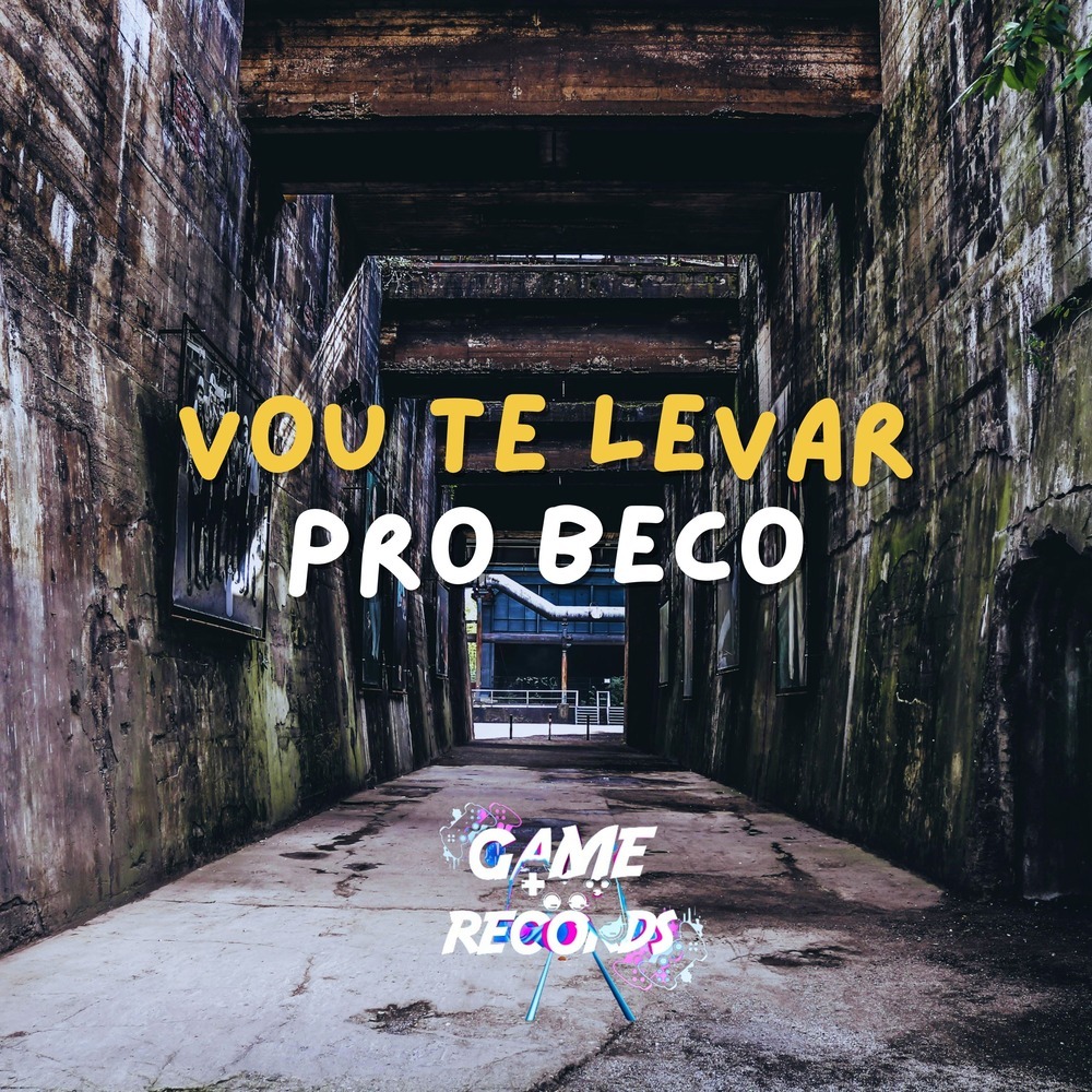 Vou Te Levo Pro Beco (Explicit)