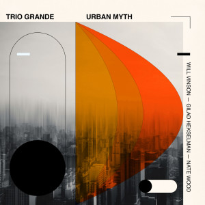 Album Urban Myth oleh Gilad Hekselman