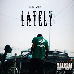 Album Lately (Explicit) from Dirtzire