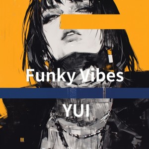 อัลบัม Funky Vibes ศิลปิน YUI