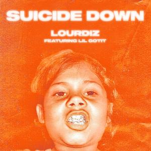 ดาวน์โหลดและฟังเพลง Suicide Down (Explicit) พร้อมเนื้อเพลงจาก Lourdiz