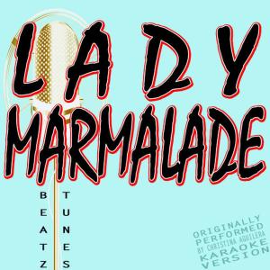 ดาวน์โหลดและฟังเพลง Lady Marmalade (Originally Performed by Christina Aguilera, Lil' Kim, Mya & Pink)(Lyric Version) (伴奏) พร้อมเนื้อเพลงจาก Hot Beatz