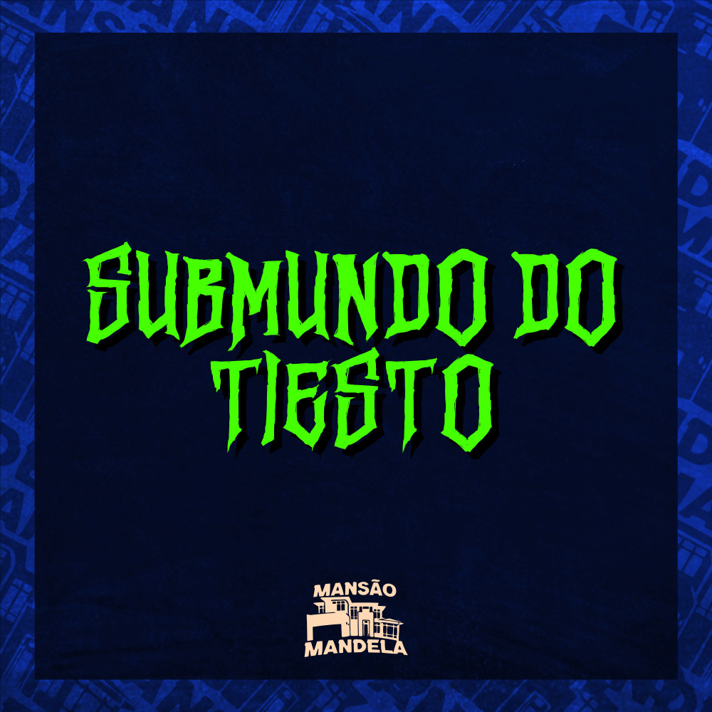 Submundo do Tiesto (Explicit)