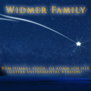 收聽Widmer Family的Vom Himmel hoch (Guitar Instrumental Version)歌詞歌曲