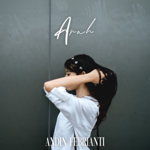 收聽Andin Febrianti的Arah歌詞歌曲
