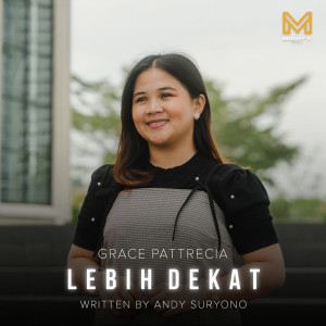 Dengarkan lagu Lebih Dekat nyanyian mighty music dengan lirik
