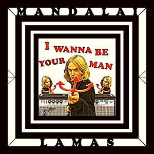 收聽Mandalai Lamas的I Wanna Be Your Man歌詞歌曲