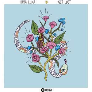 ดาวน์โหลดและฟังเพลง Get Lost พร้อมเนื้อเพลงจาก Huma Luma