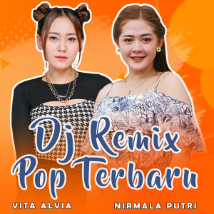 Dengarkan lagu Kumpulan Lagu Lagu Terbaru (Remix) nyanyian Vita Alvia dengan lirik