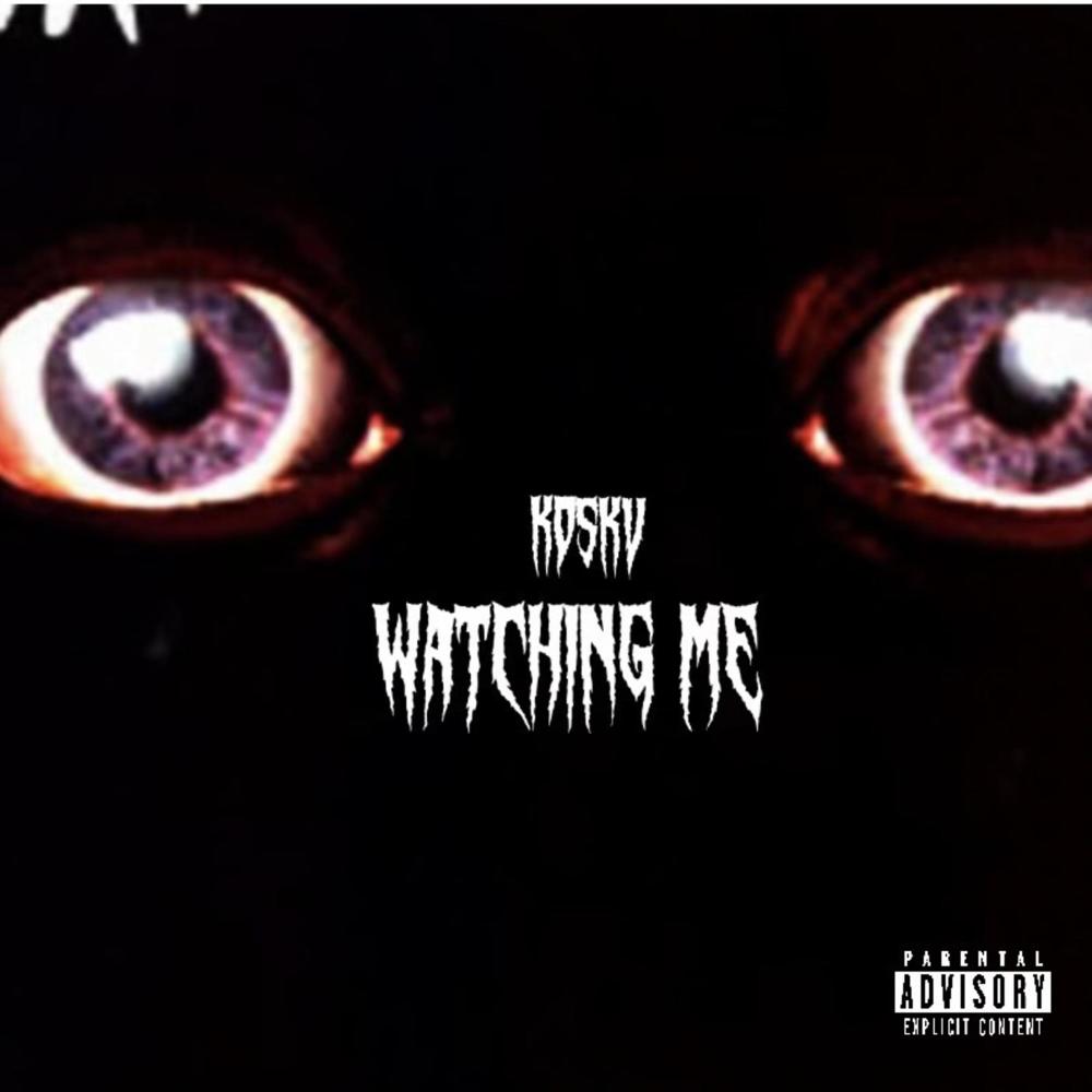 Watching Me (Explicit)