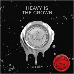 Heavy Is The Crown ((Acoustic))