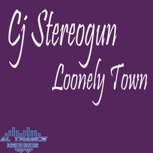 อัลบัม Loonely Town ศิลปิน Cj Stereogun