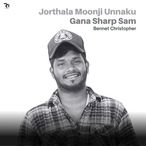 Listen to Jorthala Moonji Unnaku song with lyrics from Gana Sharp Sam