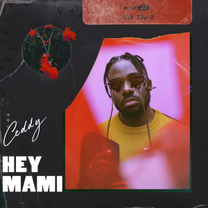 ดาวน์โหลดและฟังเพลง Hey Mami (Trappy Edit) พร้อมเนื้อเพลงจาก Ceddy