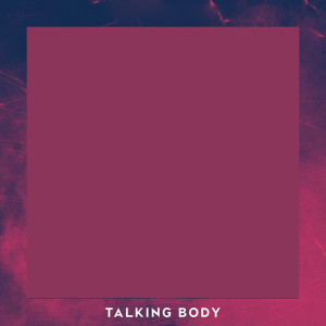 Remix Hits的專輯Talking Body (Originally Performed by Tove Lo)