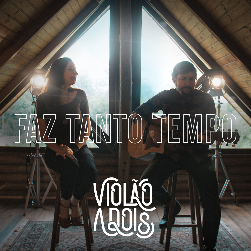 Violão a Dois: Faz Tanto Tempo