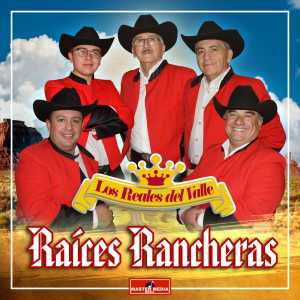 Raíces Rancheras dari Los Reales del Valle