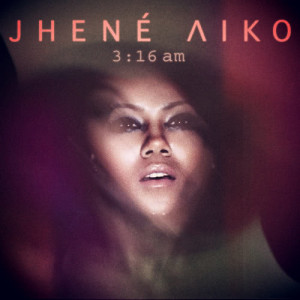 收聽Jhené Aiko的3:16AM歌詞歌曲