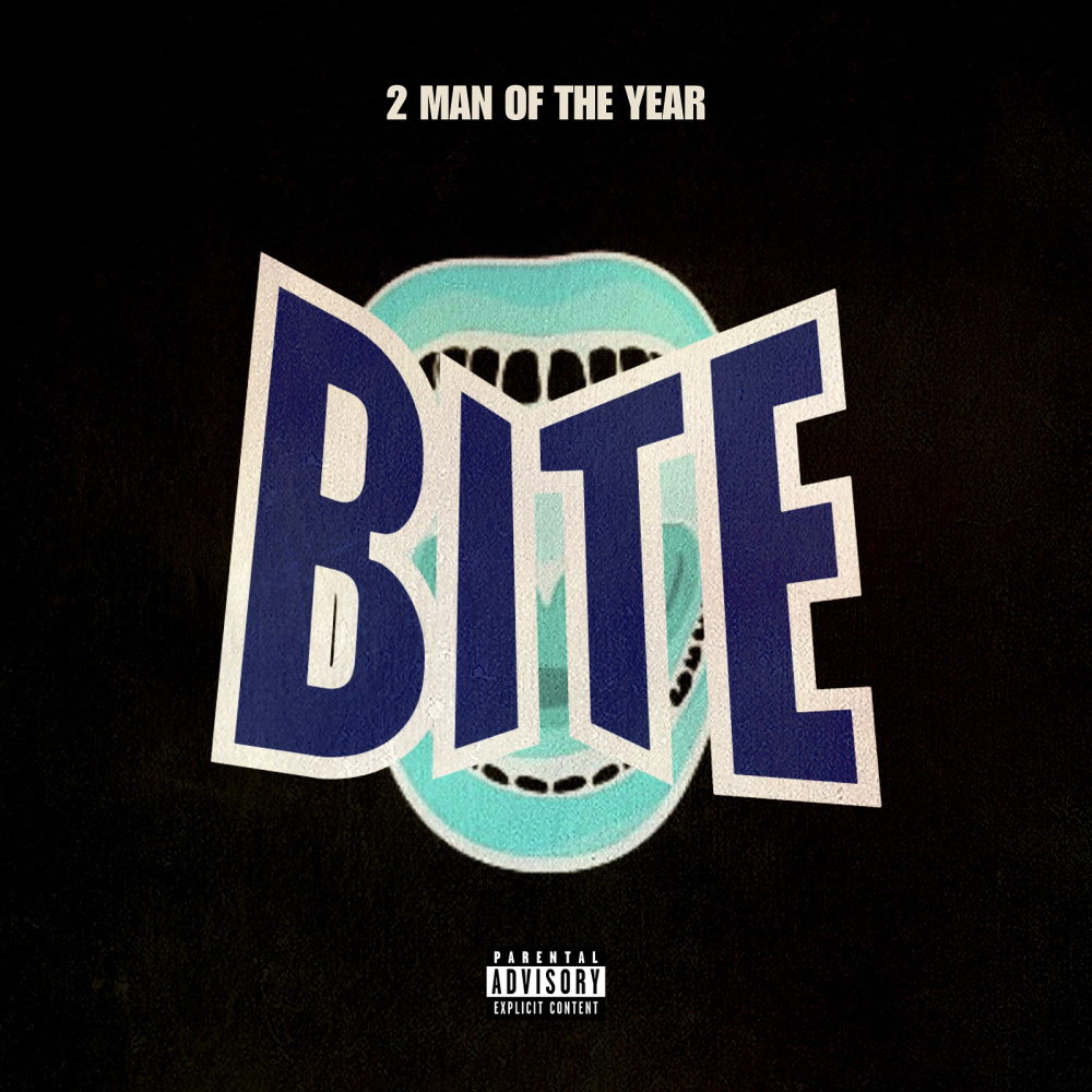 Bite (2 Man of the Year) (Explicit)
