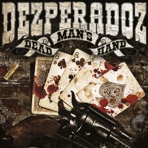 Listen to Dead Man's Hand song with lyrics from Dezperadoz