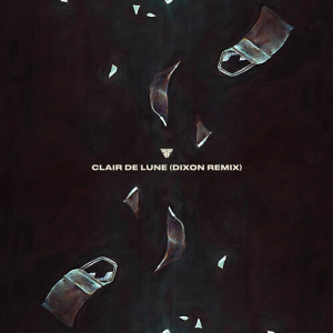 Album Clair de Lune (Dixon Remix) from Flight Facilities