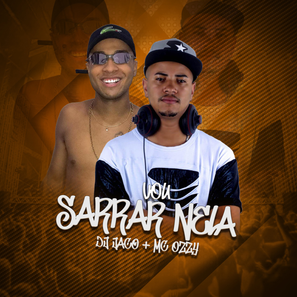 Vou Sarrar Nela (Explicit)