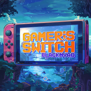 Listen to Gamer;s Switch song with lyrics from Blacknyao