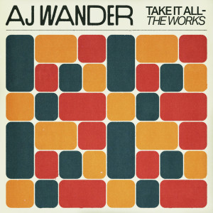 AJ Wander的專輯Take It All (The Works)