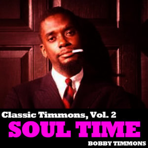 Classic Timmons, Vol. 2: Soul Time