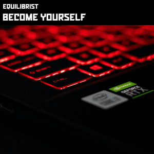Listen to Become Yourself song with lyrics from Equilibrist