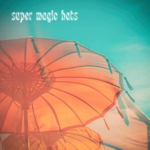 Super Magic Hats的專輯You