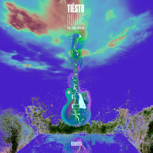 ดาวน์โหลดและฟังเพลง BLUE พร้อมเนื้อเพลงจาก Tiësto