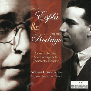 Alicia de Larrocha的專輯Oscar Esplà: Sonata del Sur & Sonata Española - Joaquin Rodrigo: Concierto Heróico