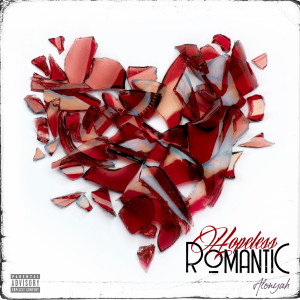 Listen to Hopeless Romantic (Explicit) song with lyrics from Alonyah