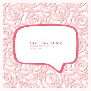 Tea Notes的專輯Just Look At Me